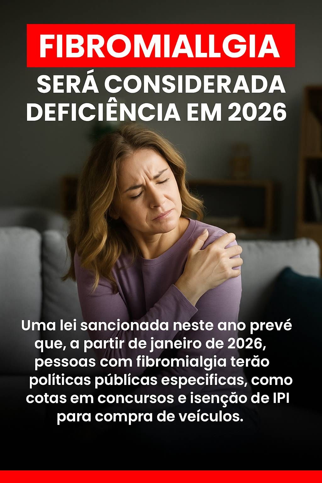 Fibromialgia agora é considerada deficiência: entenda o que muda e como garantir seus direitos