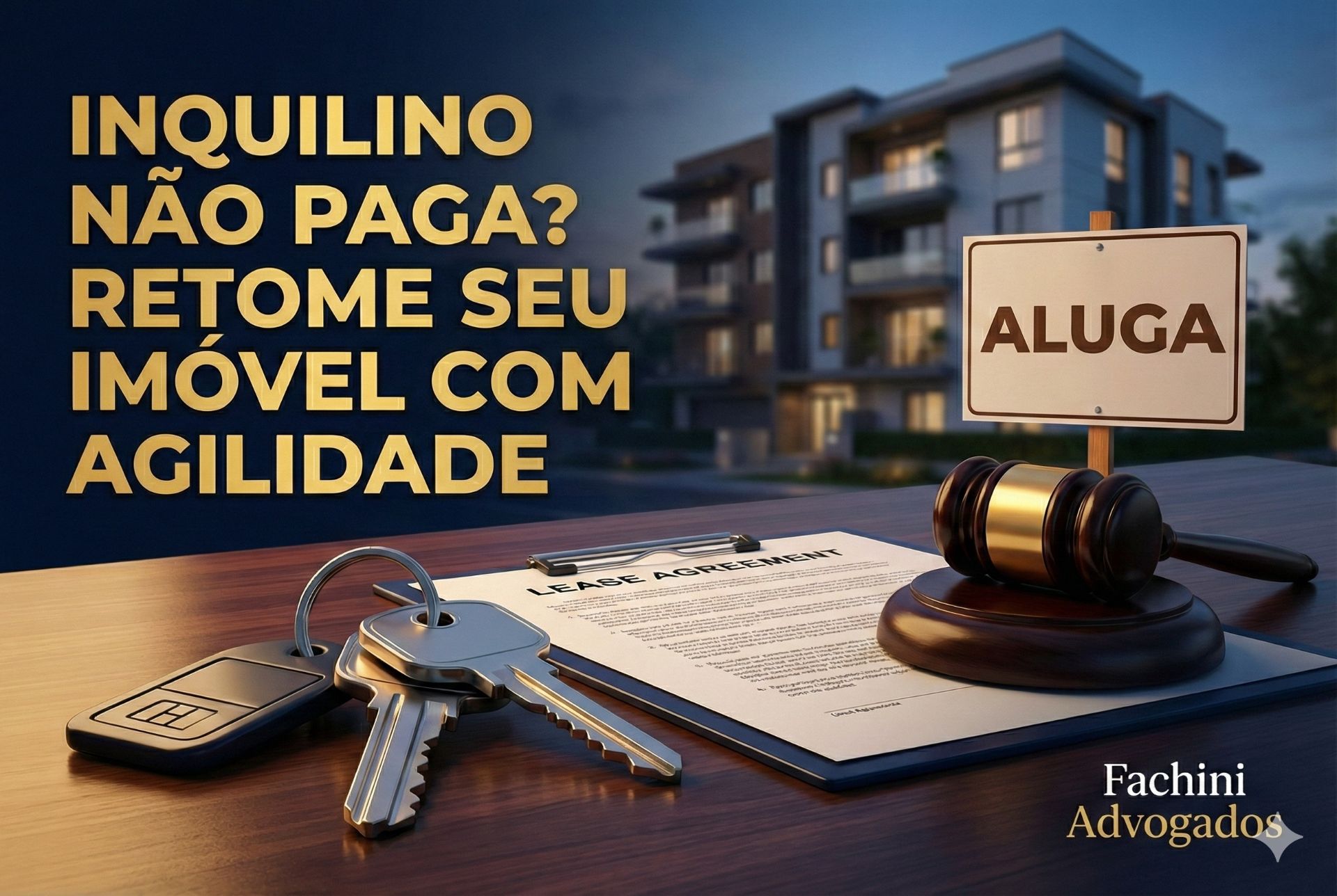 Inquilino Não Paga ou Descumpre o Contrato? Saiba como retomar seu imóvel com rapidez através da Ação de Despejo